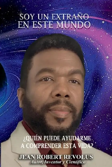 Soy un extraño en este mundo by Jean Robert Revolus