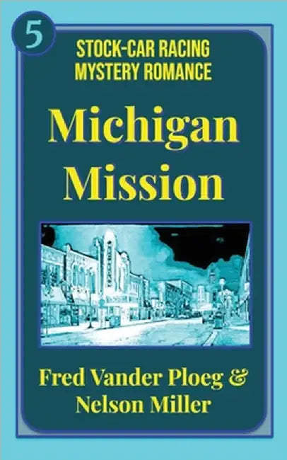 Michigan Mission by Fred Vander Ploeg