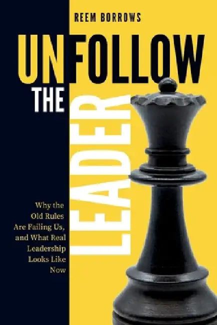 Unfollow the Leader by Reem Borrows