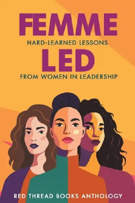 Femme Led by Sierra Melcher, Carol Britton, Janice Marquardt