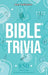 Bible Trivia: 850 Interesting Questions and Answers! by Ahoy Publications
