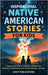 Inspirational Native American Stories for Kids: Empowering Tales of Tradition, Wisdom and Resilience-Inspiring Cultural Pride, Empathy and Hope by Publications, Ahoy