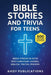 Bible Stories and Trivia for Teens: Grow Strong in Faith with Christian Lessons, Biblical Truths, Prayers, and 443 Fun Quiz Questions by Ahoy Publications