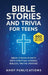Bible Stories and Trivia for Teens: Grow Strong in Faith with Christian Lessons, Biblical Truths, Prayers, and 443 Fun Quiz Questions by Ahoy Publications