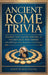Ancient Rome Trivia: Journey into the Rise and Fall of the Republic and Empire with 500 Captivating Questions and Answers by Ahoy Publications