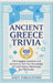 Ancient Greece Trivia: 450 Engaging Questions and Answers to Test Your Knowledge of Greek History, Mythology, and Philosophy by Ahoy Publications