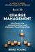 Change Management: Strategies For Organizational and Personal Transformation by Brad Young