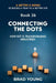 Connecting The Dots: How IOT Is Transforming Industries by Brad Young