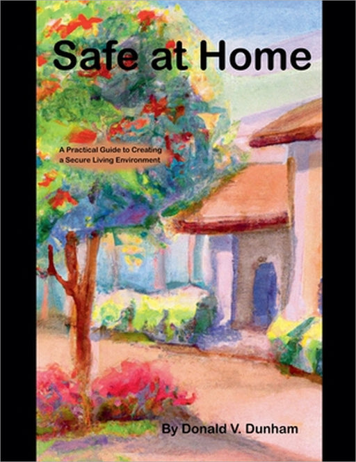 Safe At Home by Donald V. Dunham