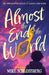 Almost the End of the World by Mike Schlossberg