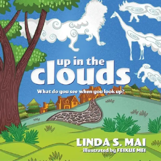 Up in the Clouds by Linda S. Mai, Feixue Mei