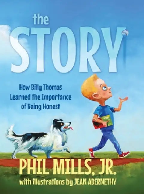 The Story: How Billy Thomas Learned The Importance of Being Honest by Phil Mills, Jean Abernethy