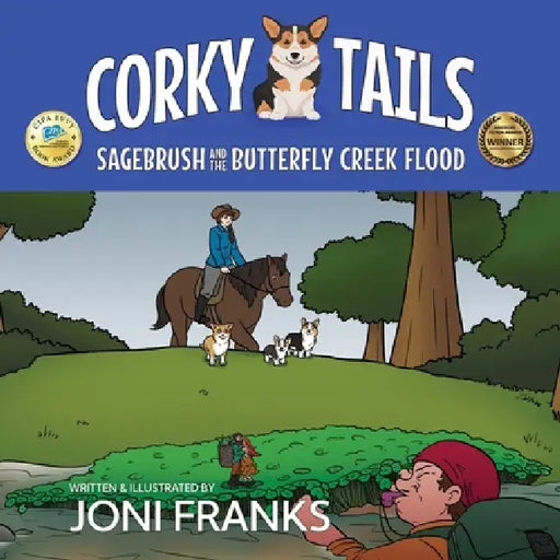 Corky Tails: Sagebrush and the Butterfly Creek Flood by Joni Franks