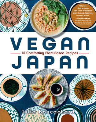 Vegan Japan: 70 Plant-Based Recipes by Julia Boucachard