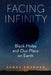 Facing Infinity: Black Holes and Our Place on Earth by Enander, Jonas
