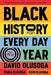 Black History for Every Day of the Year by David Olusoga