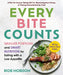 Every Bite Counts: Smaller Portions and Smart Nutrition for Eating with a Low Appetite - A Plan for Anyone Taking Glp-1s, Recovering from Illness, or by Rob Hobson