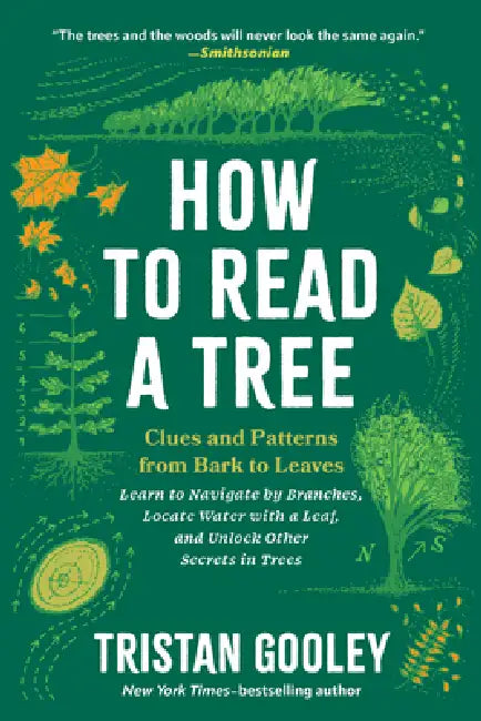How to Read a Tree: Clues and Patterns from Bark to Leaves by Tristan Gooley