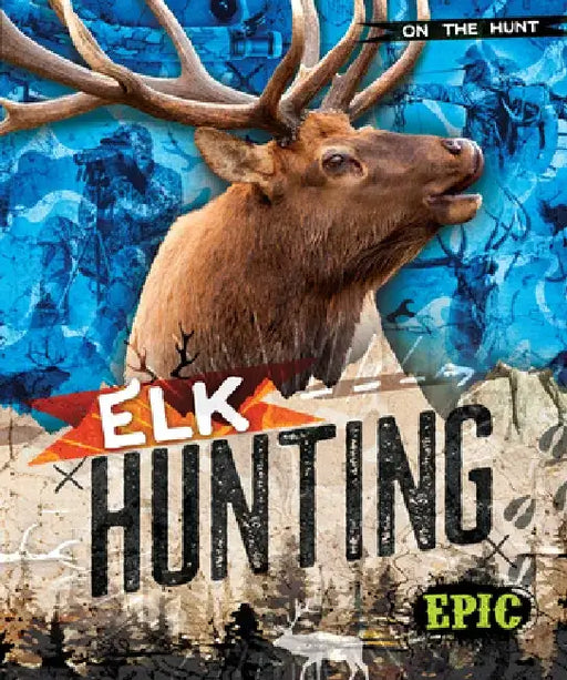 Elk Hunting by Roxanne Troup
