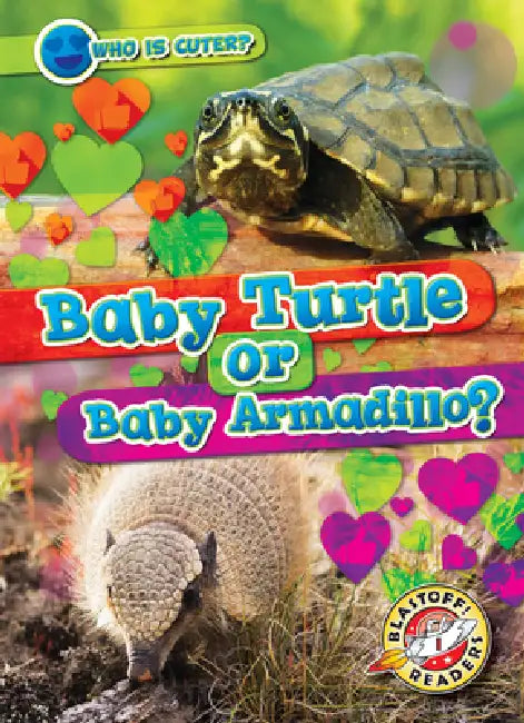 Baby Turtle or Baby Armadillo? by Mari C. Schuh