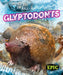 Glyptodonts by Elizabeth Neuenfeldt, Mat Edwards