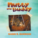 Nutty and Buddy by Karen S. Gammage