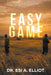 Easy Game by Esi A. Elliot