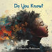 Do You Know? by Katherine Robinson
