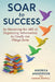 SOAR To Success by Andrea Anderson, Barbara Hemphill