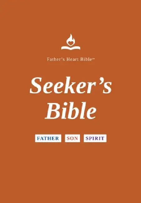 Father's Heart Bible - Seeker's Bible: For Seekers, Skeptics, and Anyone Exploring the Christian Faith for the First Time - Red Letter - Blue Letter - by Spirit Media Publishing, Kevin White