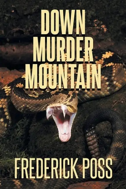 Down Murder Mountain by Frederick Poss
