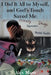 I Did It All to Myself, and God's Touch Saved Me by Alex Mann
