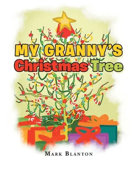 My Granny's Christmas Tree by Mark Blanton