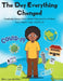 The Day Everything Changed: Knowledge Series: Public Health Education for Children by Lex Griffin