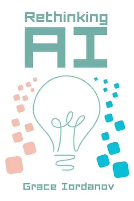 Rethinking AI by Grace Iordanov