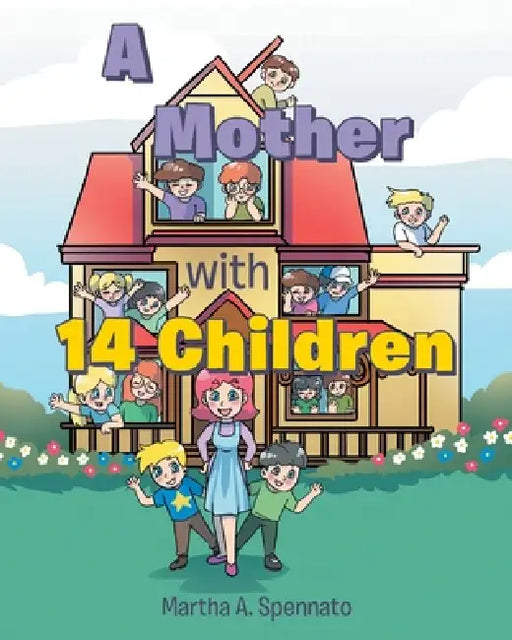 A Mother with 14 Children by Martha A. Spennato
