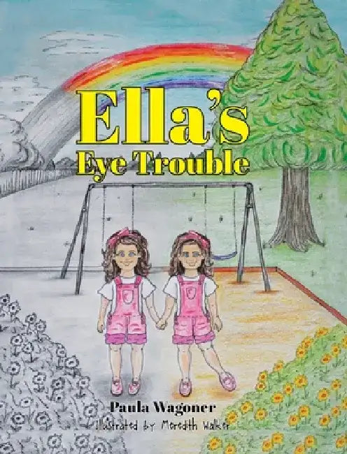 Ella's Eye Trouble by Paula Wagoner