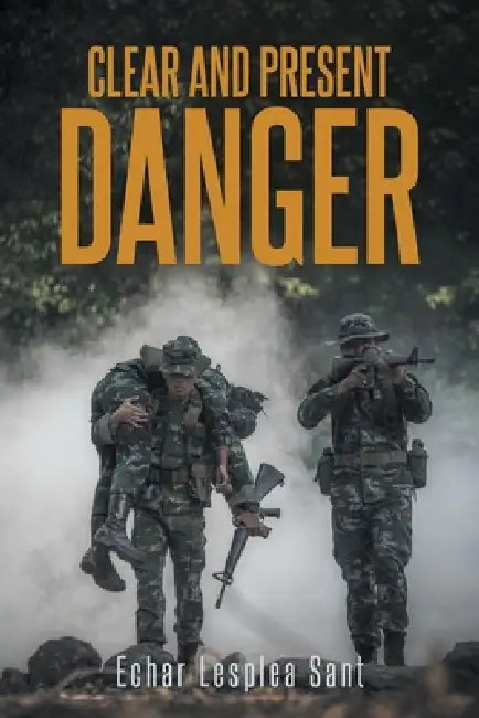Clear and Present Danger by Echar Lesplea Sant