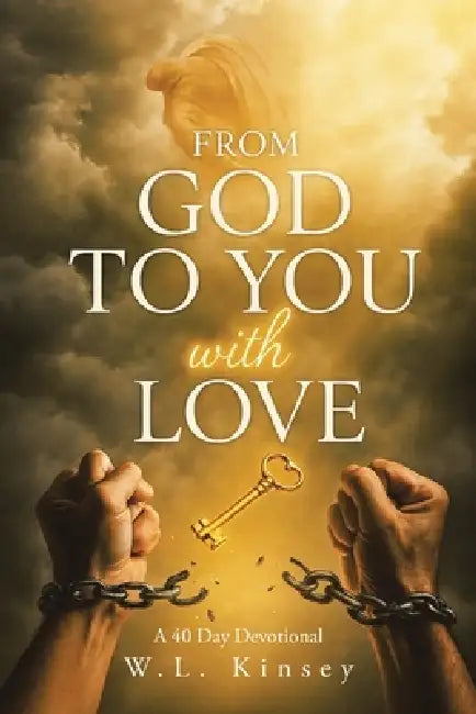 From God to You With Love by W. L. Kinsey