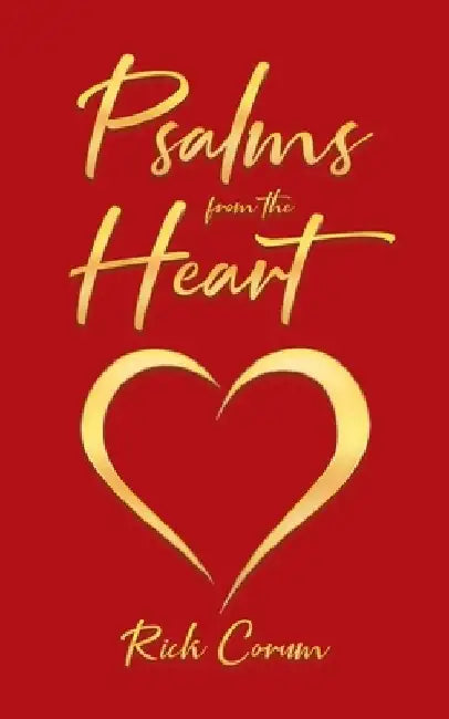 Psalms from the Heart by Rick Corum