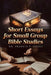 Short Essays for Small Group Bible Studies by Francis T. Stiles