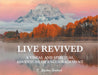 Live Revived by D. Stephen Goodrich