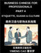 Business Chinese for Professionals (Part 4)- Etiquette, Guanxi, Culture, and Workplace Communication, Understanding Chinese Business Culture by Yimeng Cao