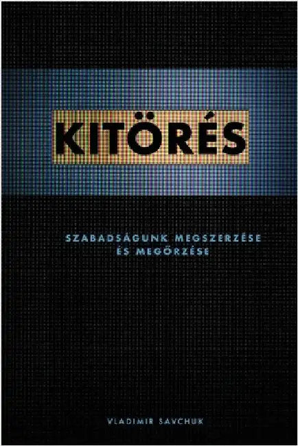 Break Free (Hungarian Edition) by Savchuk, Vladimir