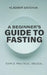 A Beginner's Guide to Fasting by Vladimir Savchuk