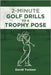 2 Minute Golf Drills to a Trophy Pose by Yentzer, David