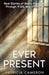 Ever Present: Real Stories of God's Presence Through Trials and Triumphs by Patricia Cameron