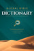 Global Bible Dictionary: An Illustrated Biblical Guide with Definitions, Scripture References, Maps, and Images by Global Publishing Partners
