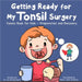 Getting Ready for My Tonsil Surgery by Fei Zheng-Ward