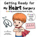Getting Ready for My Heart Surgery: Coloring and Activity Book for Kids by Fei Zheng-Ward